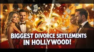 The 5 BIGGEST Divorce Settlements in Hollywood History