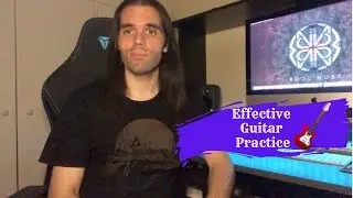 How to Practice the Guitar Effectively