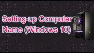 Changing the Computer Name - Computer System Servicing