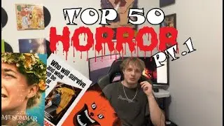 My Top 50 Favourite Horror Films of All Time! (Pt.1)