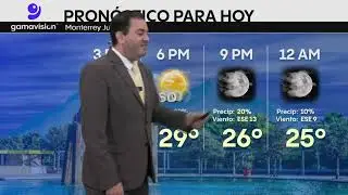 El clima en Monterrey hoy 24 de abril de 2025 | Gamavisión Noticias