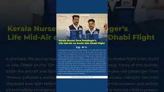 Kerala Nurses Perform CPR, Save Passenger on Kochi-Abu Dhabi Flight