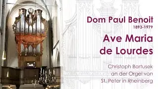 Dom Paul Beno&icirc;t (1893-1979)  |  Ave Maria de Lourdes