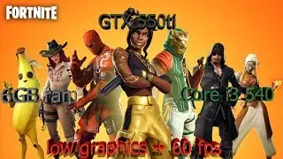 GTX 550 ti/Core i3 540 / Fortnite / 720p - LOW graphics