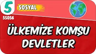 &Uuml;lkemize Komşu Devletler 📕 5. Sınıf Sosyal #2025