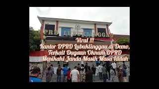 AKIBAT DUGAAN NIKAH SIRIH DALAM MASA IDDAH, KANTOR DPRD LUBUKLINGGAU DIGRUDUK AAWB