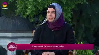 İsrafın Önüne Nasıl Geçeriz? - Prof. Dr. Huriye Martı