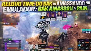 RELOUD TIME DO BAK TA AMASSANDO / BAK LEVOU O TIME DA PAIN SOZINHO  / FX E LOS T&Atilde;O AMASSANDO 