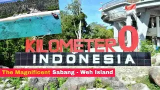Magnificent 0 Kilometer indonesia | Sabang - Weh island | Keindahan titik 0 kilometer indonesia