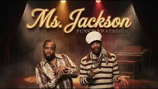 Outkast &ndash; Ms. Jackson (Funk&rsquo;d Up 1970s Blues-Funk Version)