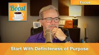 Start With Definiteness of Purpose