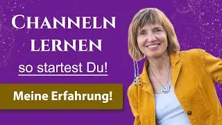 CHANNELN LERNEN: So lernst Du Jenseitskontakte channeln! (+ Meine Erfahrung)