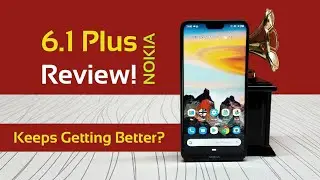 Nokia 6.1 Plus Review | Good Comeback