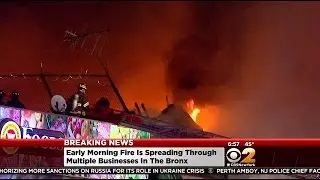 Early Morning Fire Spreads Through Multiple Businesses In The Bronx