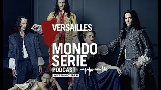 Versailles, com’era davvero la corte del Re Sole? | PODCAST