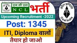NCL Recruitment 2022| NCL New Upcoming Vacancy 2022| NCL ITI, Diploma Jobs Vacancy| NCL Vacancy 2022