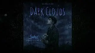 Dark Clouds | SXHIL | Official Audio | New Punjabi Sad Song 2025
