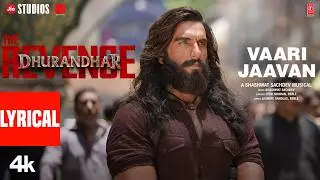 Vaari Jaavan (Lyrical) | Dhurandhar The Revenge | Ranveer Singh | Shashwat S,Jyoti N,Jasmine S,Reble