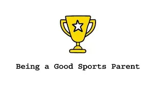 How to be a Good Sports Parent