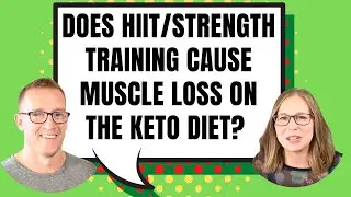 Does HIIT/Strength Training Cause Muscle Loss on the Keto Diet? 💪