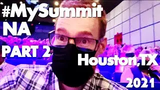 #MySummitNA Part 2 - Community Summit, Houston Texas