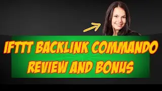 IFTTT Backlink Commando Review Demo