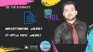 MYSQL Beginner Server & Model to Secure Database|Understanding Queries|Part 7|MySQL Basic Queries|