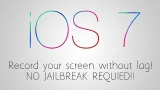[OUTDATED] [NO JAILBREAK] Record iOS 7 screen no lag!