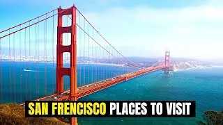 top 10 places to visit in san francisco,  things to do in san francisco, san francisco travel guide.