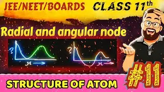 (L-11) Radial Node & Angular Node | Structure of Atom Class 11 (JEE/NEET)#jeebatch#neet2026#jee2026