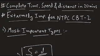 Complete Time Speed and Distance in 20 Mins | Extremely Important for NTPC CBT 2