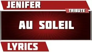 Paroles Au Soleil - Jenifer tribute
