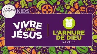 L'armure de Dieu : Partie 1 | Vivre avec J&eacute;sus | Hillsong Kids