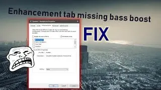 Windows 10 - Enhancement tab 