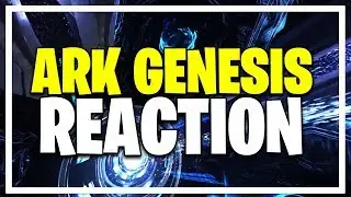 ARK GENESIS, NEW DLC - LIVE REACTION