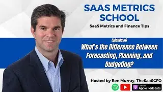 What&rsquo;s the Difference Between Forecasting, Planning, and Budgeting? | SaaS Metrics School