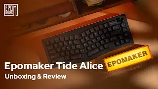 [Unboxing] Epomaker Tide Alice | Unboxing, Showcasing, Sound test