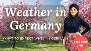 Weather in Germany | Best time to Visit Germany  | Indian Vlogger in Germany