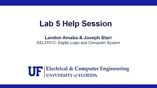 EEL3701C: Lab 5 Help Session