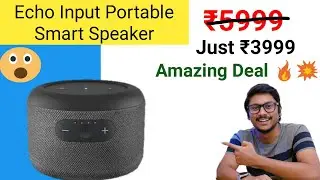 🔥Echo Input Portable Smart Speaker Just Rs:-3999. from Amazon🔥🔥💥💥