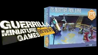 GMG Reviews - ITS Objectives - Pack Alpha by Corvus Belli