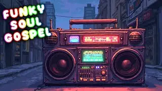 Gospel Funky R&B & Soul: The Ultimate Christian Groove Mix
