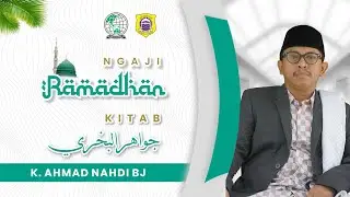 Ngaji Ramadhan- Kitab Jawahirul Bukhori hal 186 bersama KH. Ahmad Nadhli Bin Ja'far