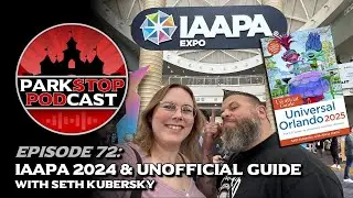 IAAPA Expo and Unofficial Guide - ParkStop Podcast