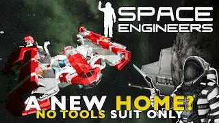 A New Home &ndash; No Tools, Suit Only Start | Space Engineers Pt. 6