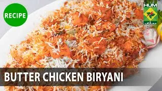 How To Make Butter Chicken Biryani? Biryani Recipe | Masala Mornings | Shireen Anwar | Desi Food