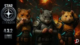 Star Citizen 4.3.2 LIVE /  ЧЕМ БЫ ЗАНЯТЬСЯ ?  /  ЛУТИНГ ? / МИССИИ ? / ХОМЯКИ В ДЕЛЕ / ОБЩЕНИЕ /#.52