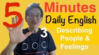 5-Minute Daily English Microlearning &ndash; Day 3: Describing People and Feelings (Present & Past)