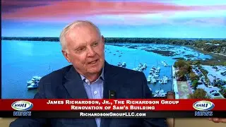 WHHI NEWS | James Richardson, Jr: Renovation of Sam's Building | The Richardson Group | WHHITV