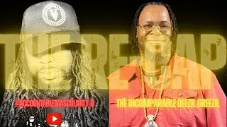 The Re-Cap: The Incomparable Deezil Greezil
